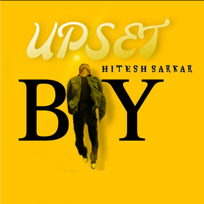 Upset Boy/Hitesh Sarkar