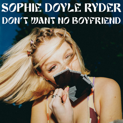 シングル/Don't Want No Boyfriend/Sophie Doyle Ryder