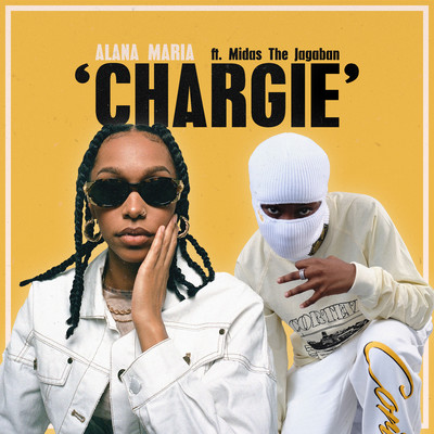 シングル/Chargie (feat. Midas The Jagaban)/Alana Maria