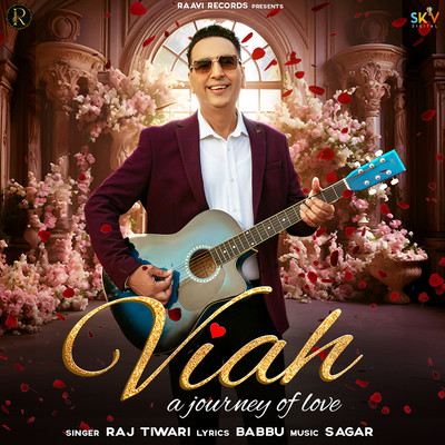 Viah - A Journey of Love/Raj Tiwari