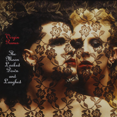 アルバム/The Moon Looked Down and Laughed (2004 Remaster)/Virgin Prunes
