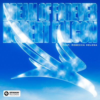 Dream Of Forever (feat. Rebecca Helena)/Robert Falcon