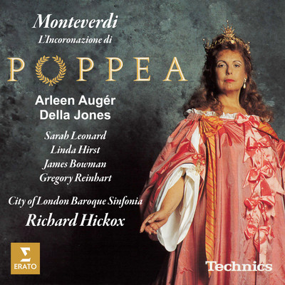 Monteverdi: L'incoronazione di Poppea, SV 308/Richard Hickox／Arleen Auger／Della Jones／City of London Baroque Sinfonia