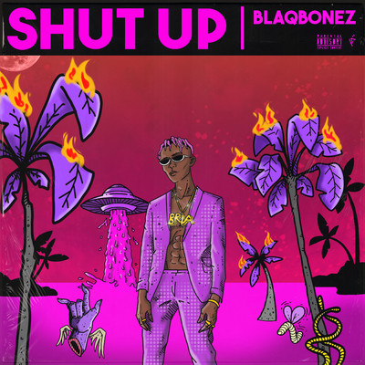 Shut Up/Blaqbonez