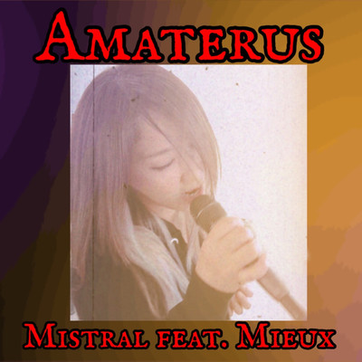 Amaterus/Mieux090 with Mistral
