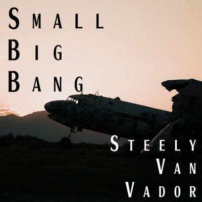 small bigbang/Steely Van Vador