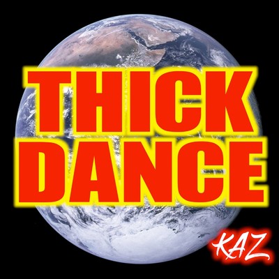 アルバム/THICK DANCE/KAZ