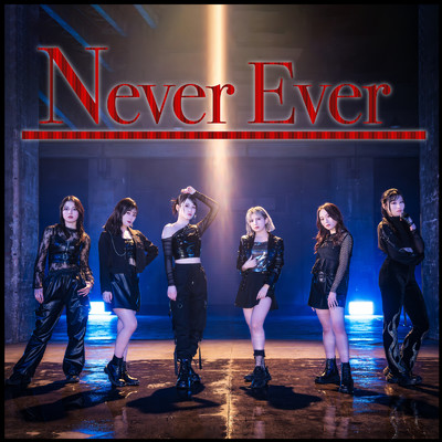 シングル/Never Ever/LarmeR