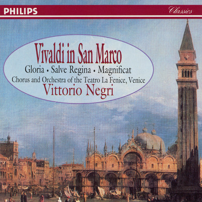 Vivaldi: Gloria, RV 589 (Rev. Giegling) - III. Laudamus te/アグネス・ギーベル／マルガ・ヘフゲン／Chorus Del Gran Teatro La Fenice／フェニーチェ歌劇場管弦楽／ヴィットリオ・ネグリ