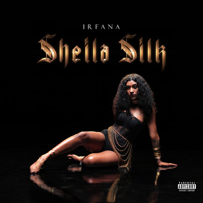 シングル/Sheila Silk (Explicit)/Irfana