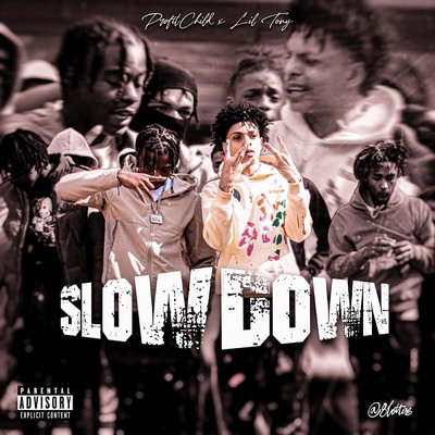 Slow Down (Explicit) (featuring Profit Child)/Lil Tony Official