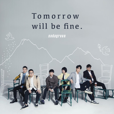 Tomorrow will be fine./sodagreen