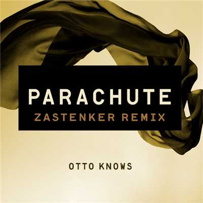 シングル/Parachute (Zastenker Remix)/オットー・ノウズ