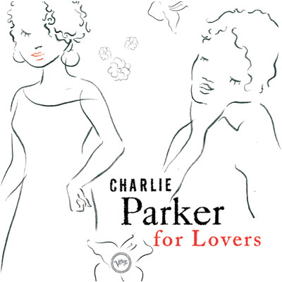 アルバム/Charlie Parker For Lovers/Charlie Parker