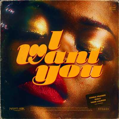 I WANT YOU (featuring Idaly, Yade Lauren)/Jonna Fraser