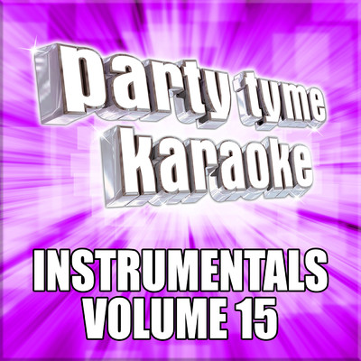 アルバム/Party Tyme Karaoke - Instrumentals 15/Party Tyme Karaoke