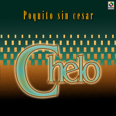 アルバム/Poquito Sin Cesar/Chelo