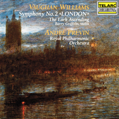 Vaughan Williams: Symphony No. 2 in G Major ”London” & The Lark Ascending/アンドレ・プレヴィン／ロイヤル・フィルハーモニー管弦楽団／Barry Griffiths