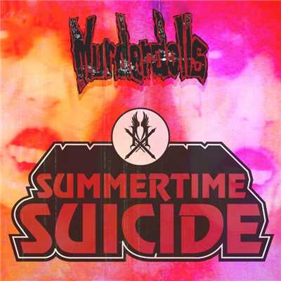 Summertime Suicide/Murderdolls