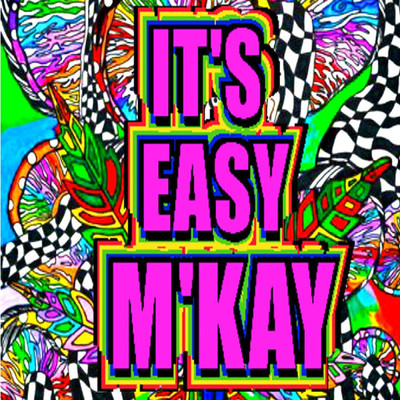 It's Easy M'Kay/Spank Me Tender