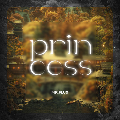 Princess/MR.Flux