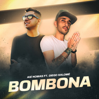 Bombona (feat. Diego Salome)/Asi Nomas
