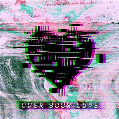 シングル/Over Your Love/Tigress