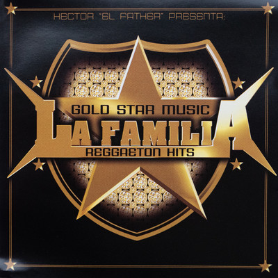 Goldstar Music La Familia Reggaeton Hits/Hector ”El Father”