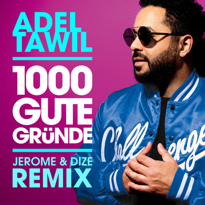 シングル/1000 gute Grunde (Jerome & Dize Remix)/Adel Tawil