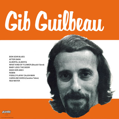 Gib Guilbeau (Remaster from the Original Alshire Tapes)/Gib Guilbeau