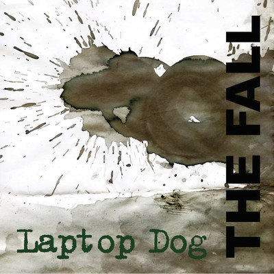 Laptop Dog/The Fall