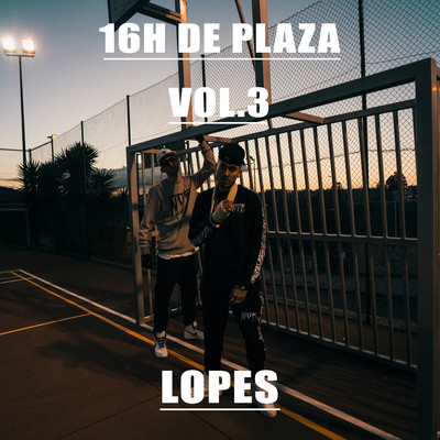 アルバム/16h de Plaza, Vol. 3/Lopes
