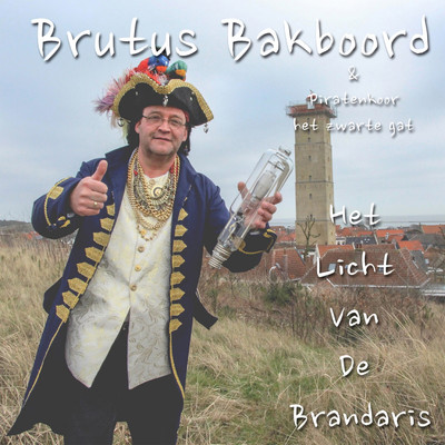 シングル/Het Licht Van De Brandaris (feat. Piratenkoor het Zwarte Gat) [Muziekband]/Brutus Bakboord