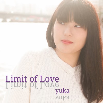 Limit of Love/yuka