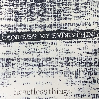 アルバム/Confess My Everything (demo)/heartless things