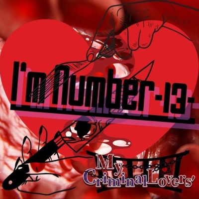 I'm Number -13-/My Criminal Lovers'