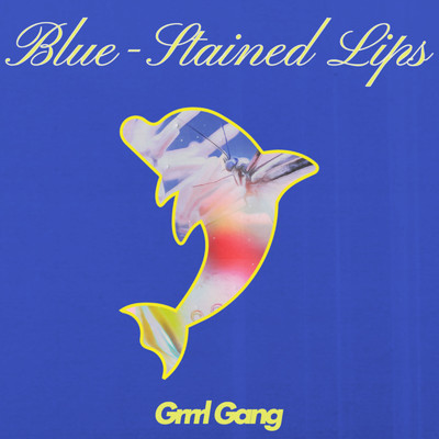 Blue-Stained Lips/Grrrl Gang
