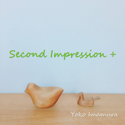 アルバム/Second Impression +/今村陽子