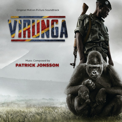 アルバム/Virunga (Original Motion Picture Soundtrack)/Patrick Jonsson