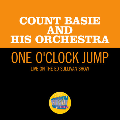 シングル/One O'Clock Jump (Live On The Ed Sullivan Show, May 29, 1960)/カウント・ベイシー・オーケストラ