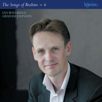 アルバム/Brahms: The Complete Songs, Vol. 6/イアン・ボストリッジ／グラハム・ジョンソン