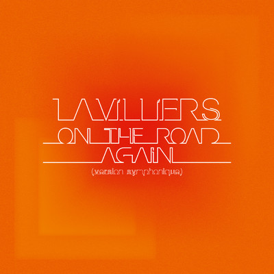 On The Road Again (Version symphonique)/Bernard Lavilliers