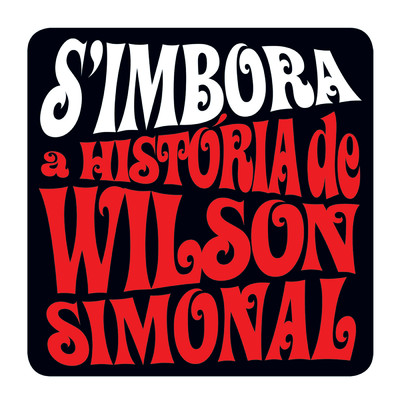 アルバム/S'Imbora - A Historia De Wilson Simonal/ウィルソン・シモナル