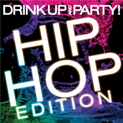 Drink Up And Party！ Hip Hop Edition/Dash Of Honey