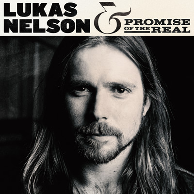 アルバム/Lukas Nelson & Promise Of The Real/ルーカス・ネルソン&プロミス・オブ・ザ・リアル