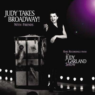 アルバム/Judy Takes Broadway！ With Friends (Live)/Judy Garland