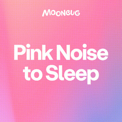 Pink Noise to Sleep/Sleepy Baby Sounds