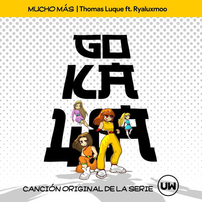 Mucho Mas (Cancion Original de la serie UW ”Gokawa”) (feat. Ryanluxmoo)/Thomas Luque