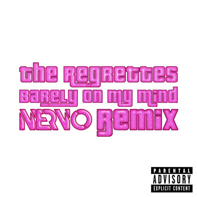 Barely on My Mind (NERVO Remix)/The Regrettes