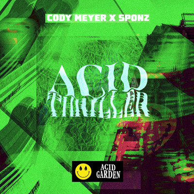ACID Thriller/Cody Meyer and Sponz